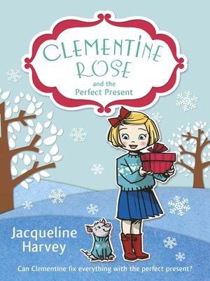 cover image of Clementine Rose and the Perfect Present